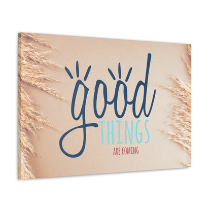 "Good Things Are Coming" Wall Art - Weave Got Gifts - Unique Gifts You Won’t Find Anywhere Else!