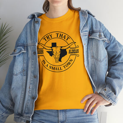 "Try That In A Small Town" T-Shirt - Weave Got Gifts - Unique Gifts You Won’t Find Anywhere Else!