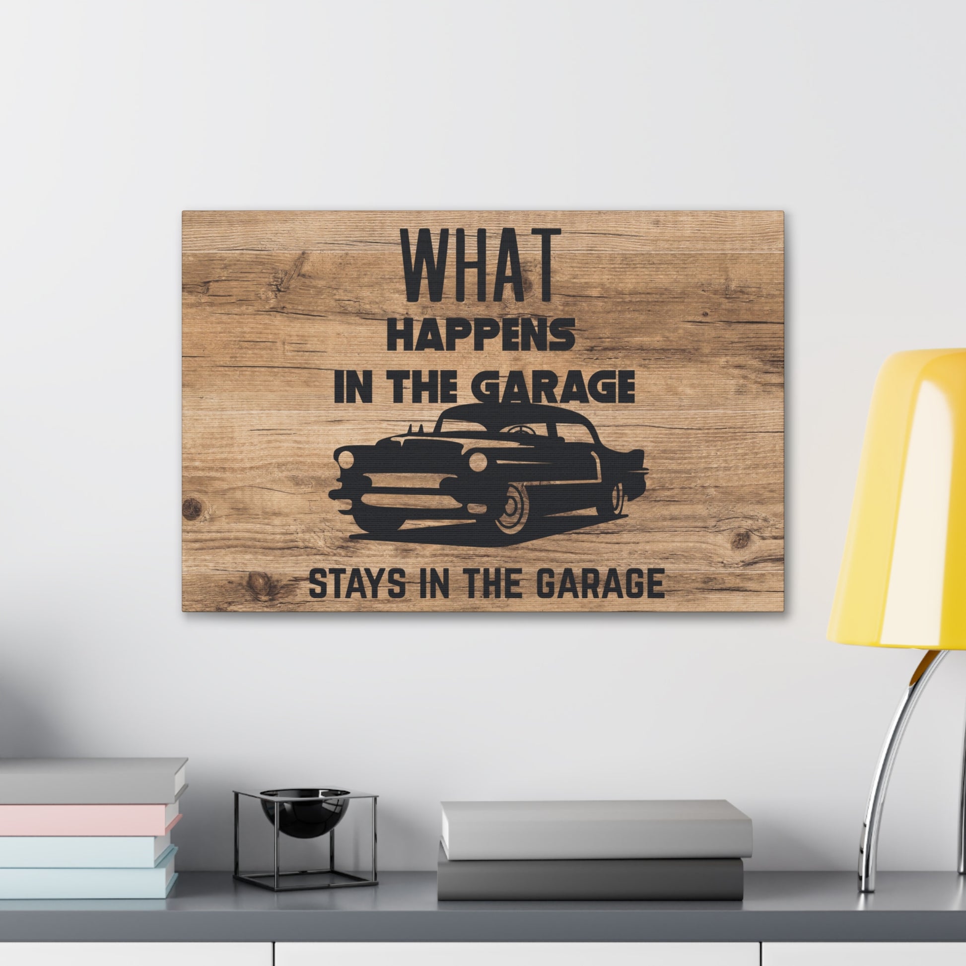 "What Happens In The Garage, Stays In The Garage" Wall Art - Weave Got Gifts - Unique Gifts You Won’t Find Anywhere Else!