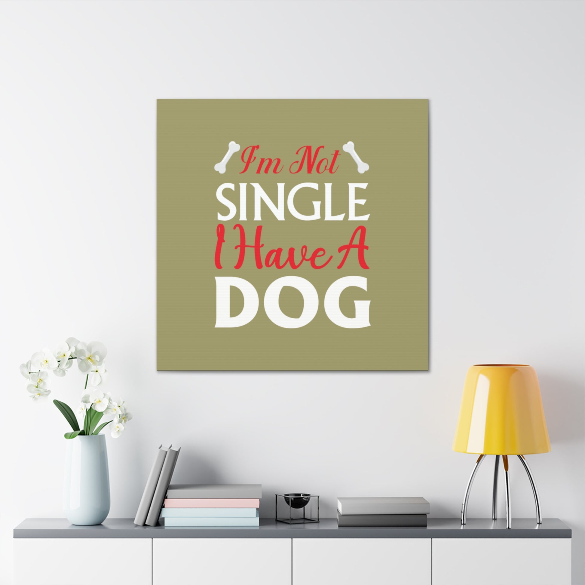 "I'm Not Single, I Have A Dog" Wall Art - Weave Got Gifts - Unique Gifts You Won’t Find Anywhere Else!