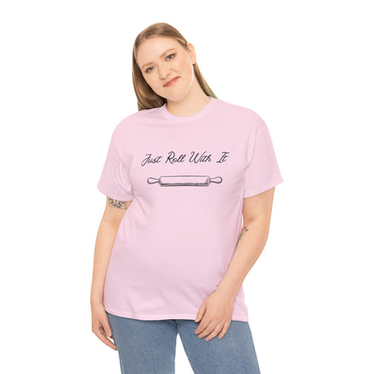 "Just Roll With It" T-Shirt - Weave Got Gifts - Unique Gifts You Won’t Find Anywhere Else!