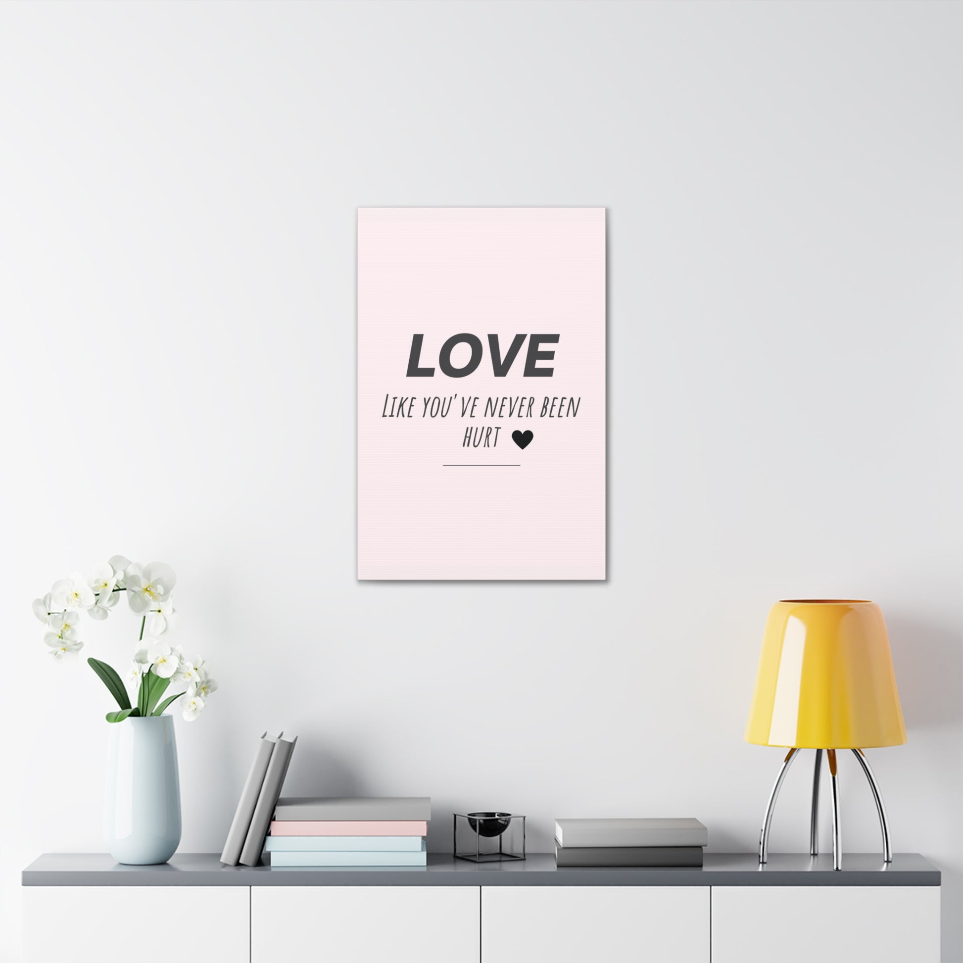 "Love Like You've Never Been Hurt" Wall Art - Weave Got Gifts - Unique Gifts You Won’t Find Anywhere Else!