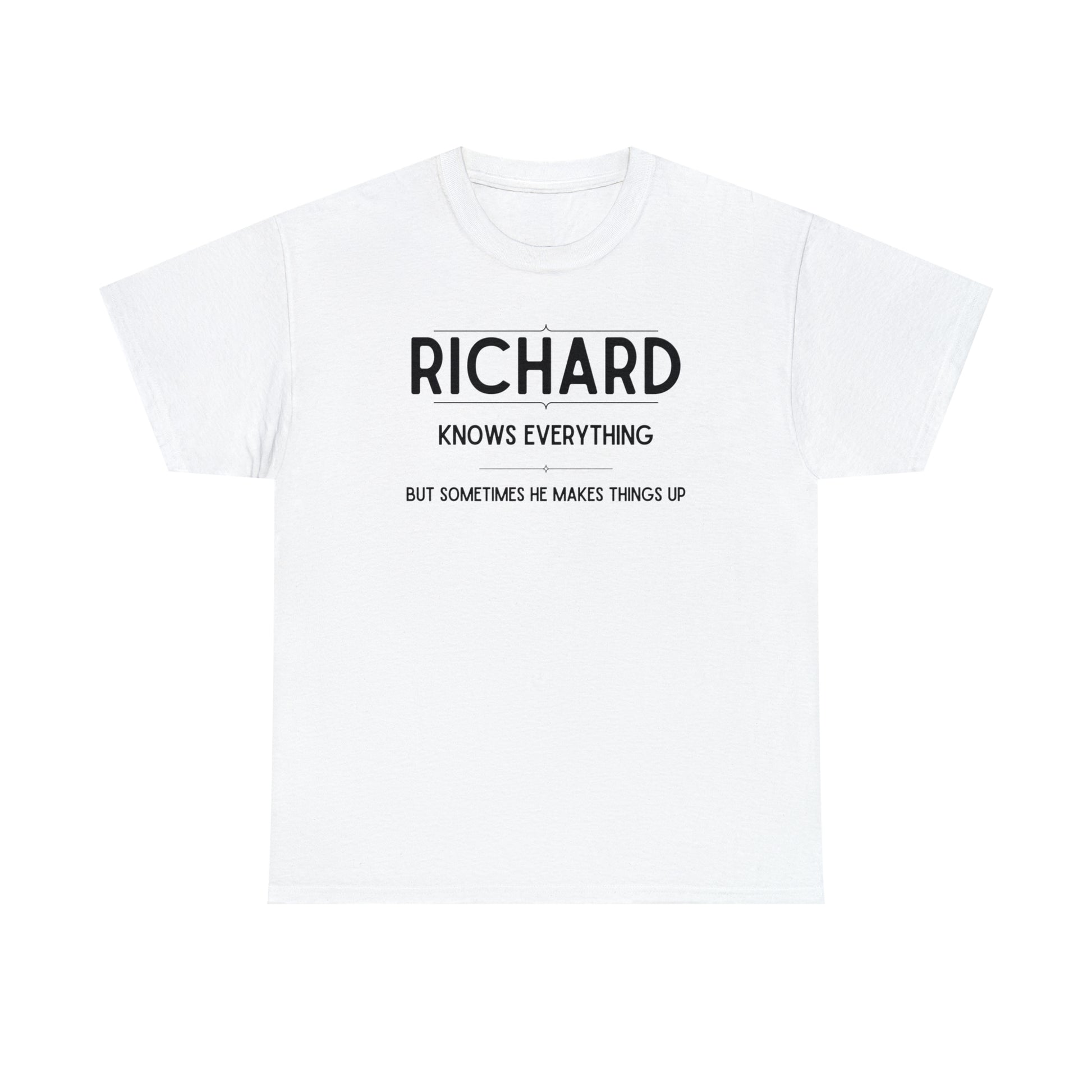 "Richard Knows Everything" T-Shirt - Weave Got Gifts - Unique Gifts You Won’t Find Anywhere Else!