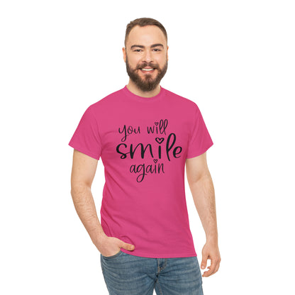 "You Will Smile Again" T-Shirt - Weave Got Gifts - Unique Gifts You Won’t Find Anywhere Else!