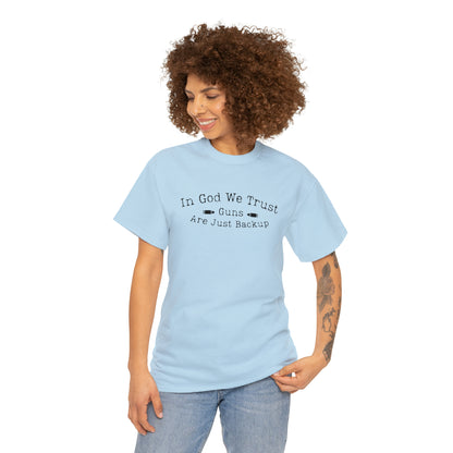 "In God We Trust, The Guns Are Just Backup" T-Shirt - Weave Got Gifts - Unique Gifts You Won’t Find Anywhere Else!