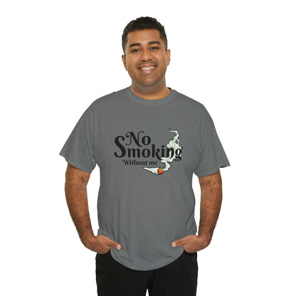 "No Smoking Without Me" T-Shirt - Weave Got Gifts - Unique Gifts You Won’t Find Anywhere Else!