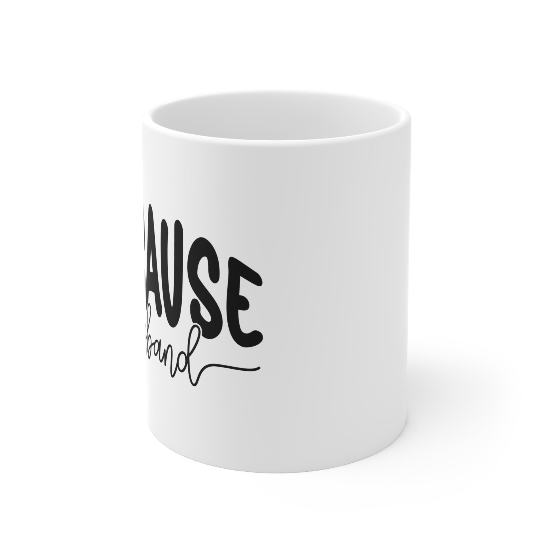 "Because Husband" Coffee Mug - Weave Got Gifts - Unique Gifts You Won’t Find Anywhere Else!