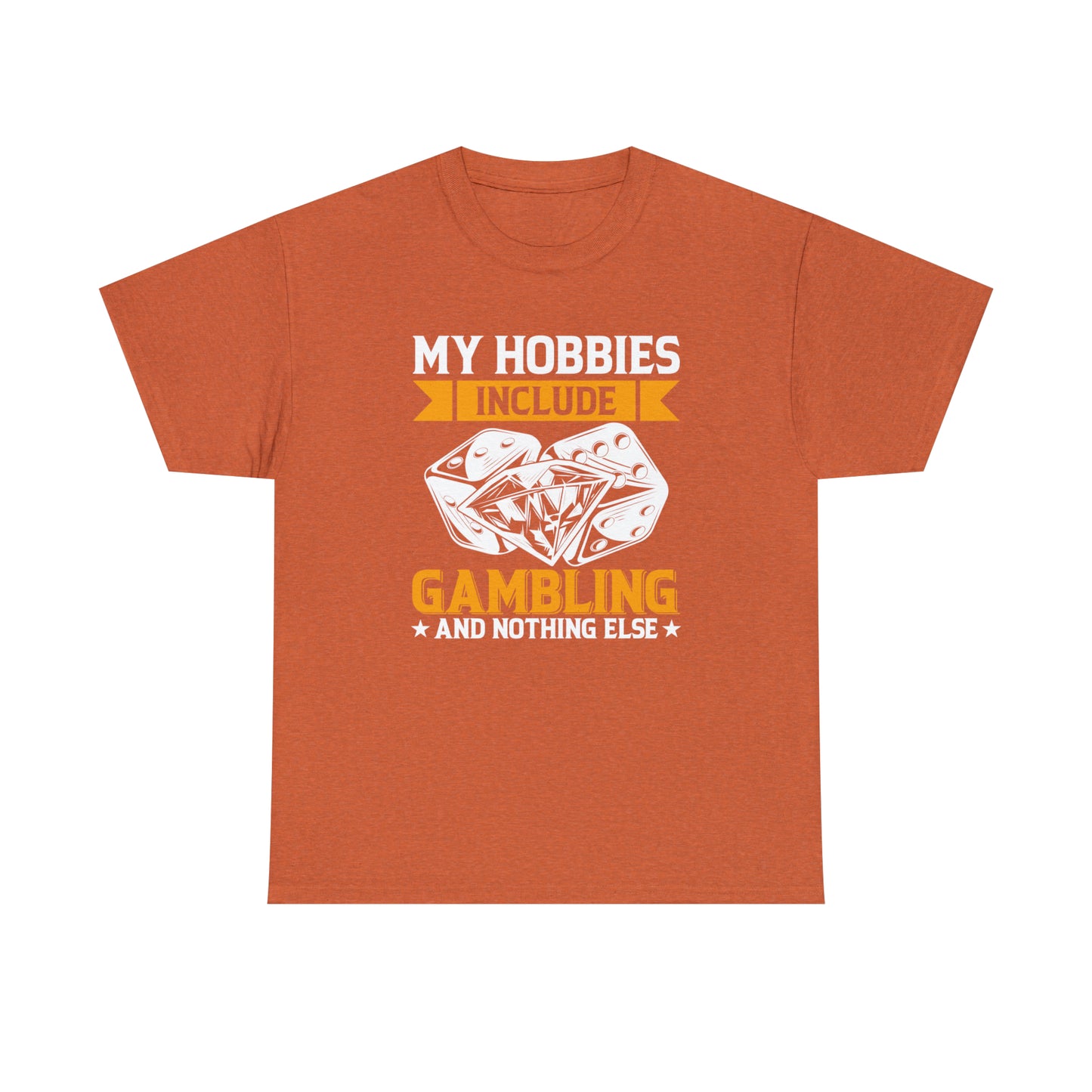 "Gambling Hobby" T-Shirt - Weave Got Gifts - Unique Gifts You Won’t Find Anywhere Else!