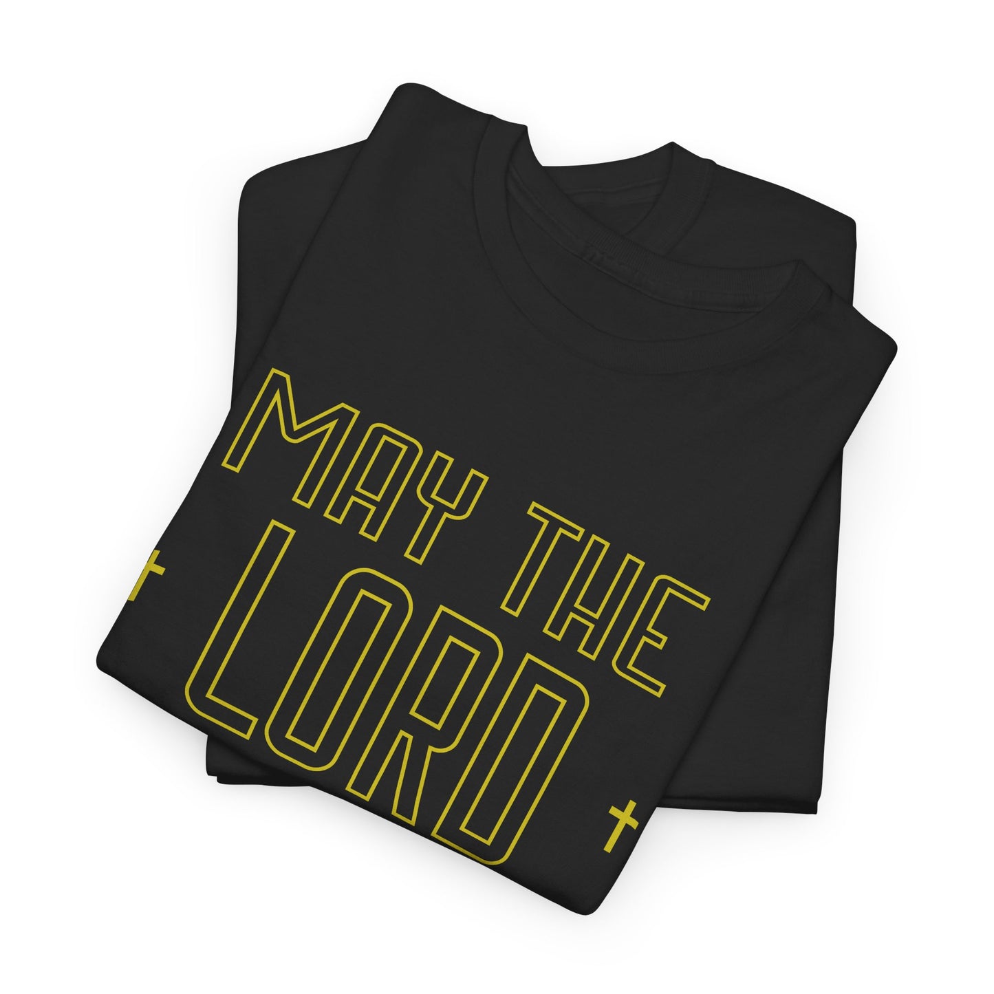 May The Lord Be With You T-Shirt