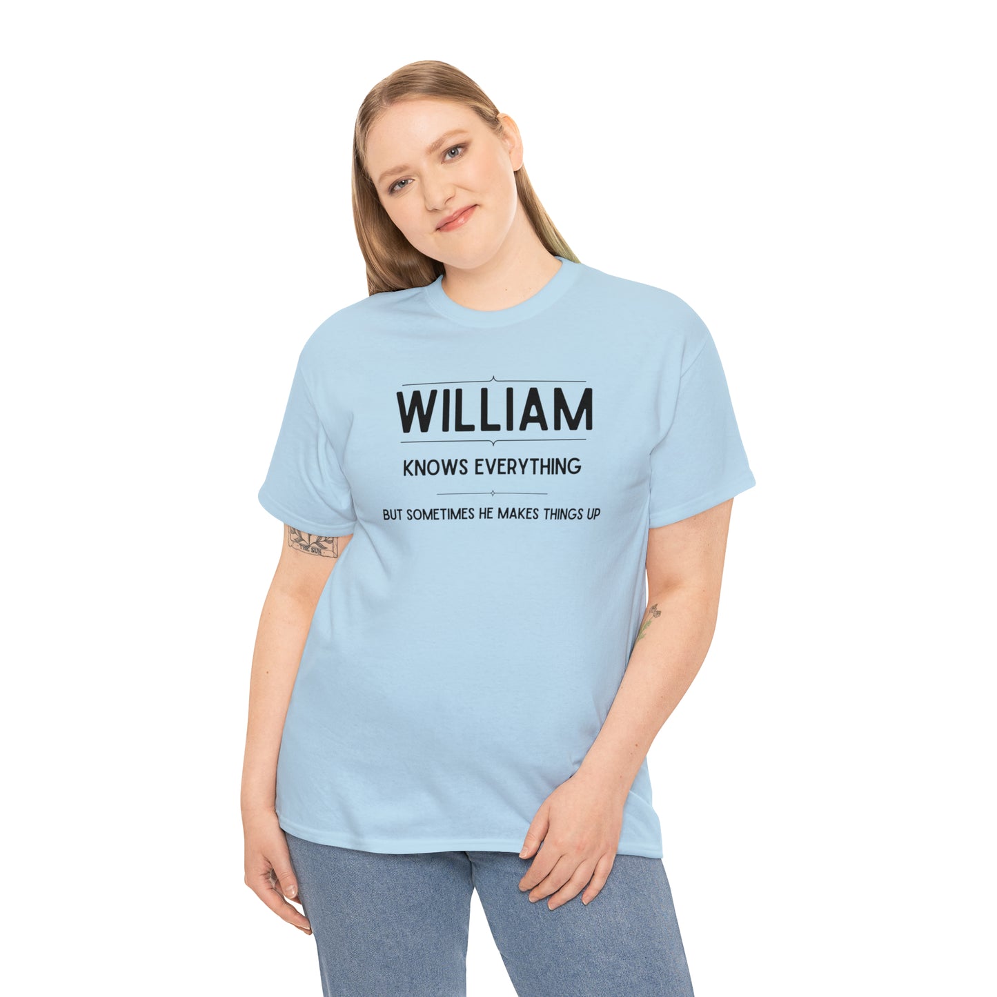 "William Knows Everything" T-shirt - Weave Got Gifts - Unique Gifts You Won’t Find Anywhere Else!