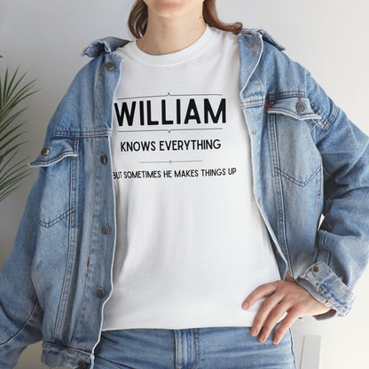 "William Knows Everything" T-shirt - Weave Got Gifts - Unique Gifts You Won’t Find Anywhere Else!