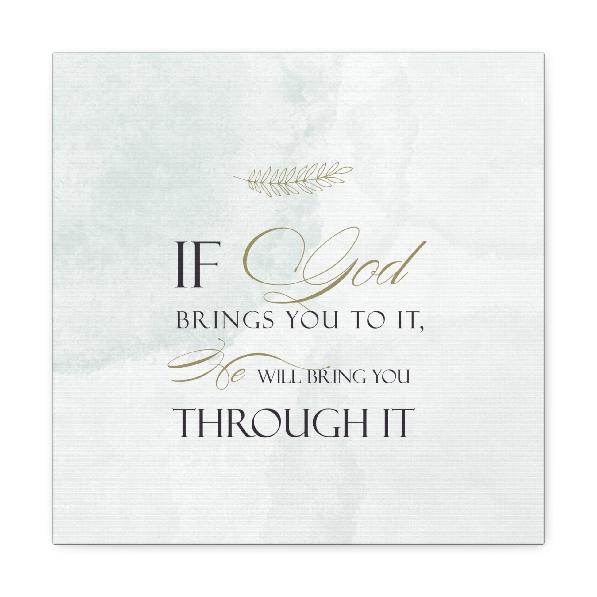 "He Will Bring You Through It" Wall Art - Weave Got Gifts - Unique Gifts You Won’t Find Anywhere Else!