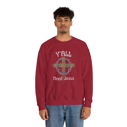 Y'all Need Jesus Sweatshirt