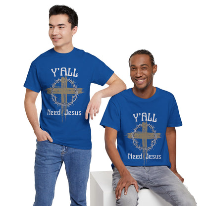 Y'all Need Jesus T-Shirt