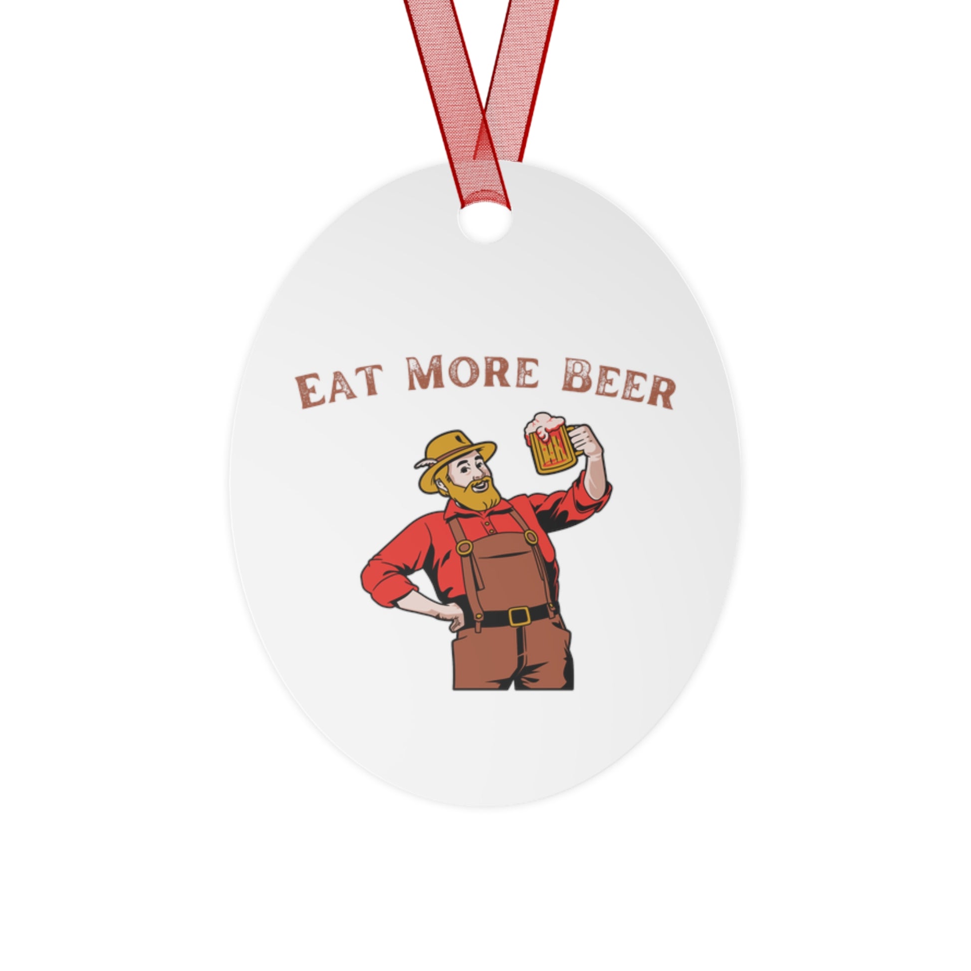 "Eat More Beer" Metal Ornament - Weave Got Gifts - Unique Gifts You Won’t Find Anywhere Else!