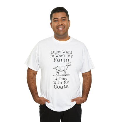 "I Just Want To Work My Farm & Play With My Goats" T-Shirt - Weave Got Gifts - Unique Gifts You Won’t Find Anywhere Else!