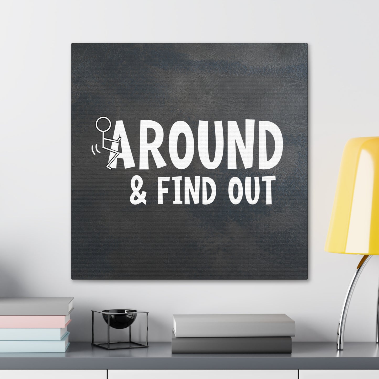 "F Around & Find Out" Adult Wall Art - Weave Got Gifts - Unique Gifts You Won’t Find Anywhere Else!