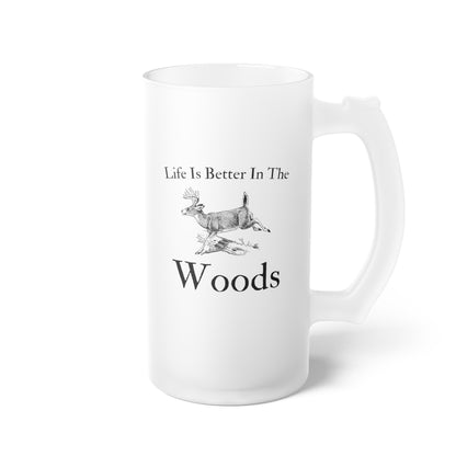 "Life Is Better In The Woods" Frosted Beer Mug - Weave Got Gifts - Unique Gifts You Won’t Find Anywhere Else!