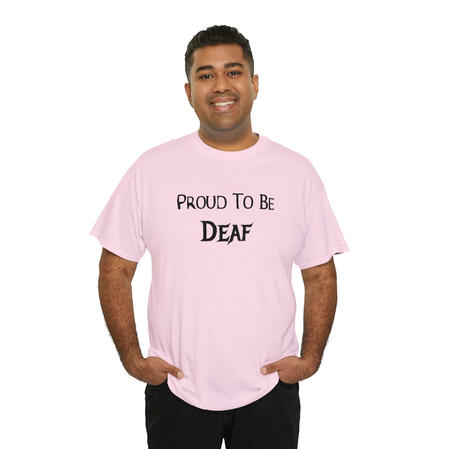 "Proud To Be Deaf" T-Shirt - Weave Got Gifts - Unique Gifts You Won’t Find Anywhere Else!