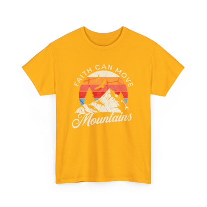 Faith Can Move Mountains T-Shirt