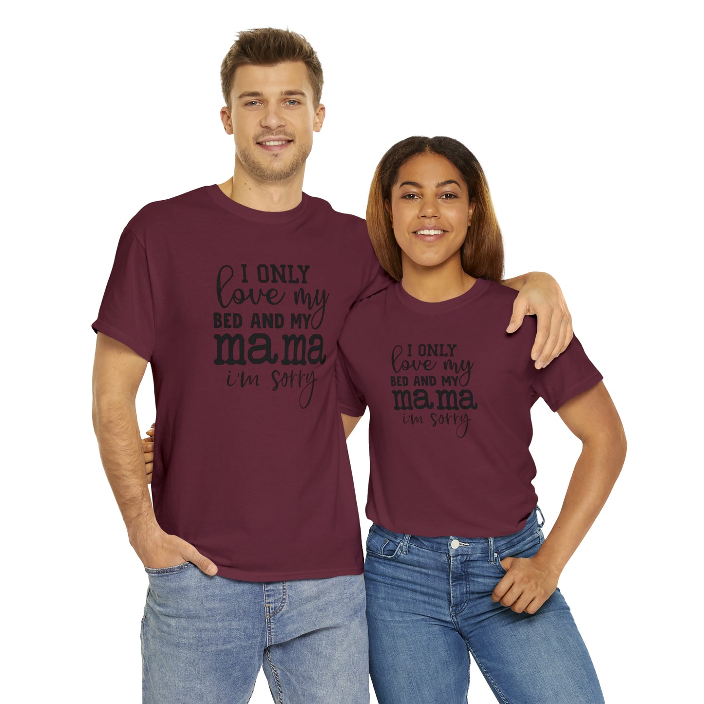 "I Only Love My Bed & My Mama" T-Shirt - Weave Got Gifts - Unique Gifts You Won’t Find Anywhere Else!