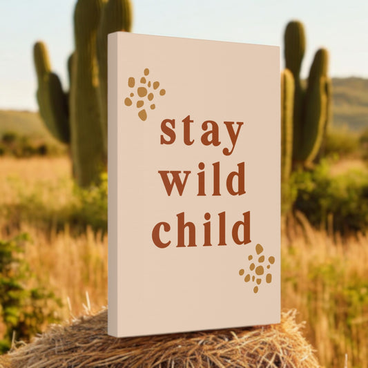 Stay Wild My Child wall art for nursery or kids’ room
