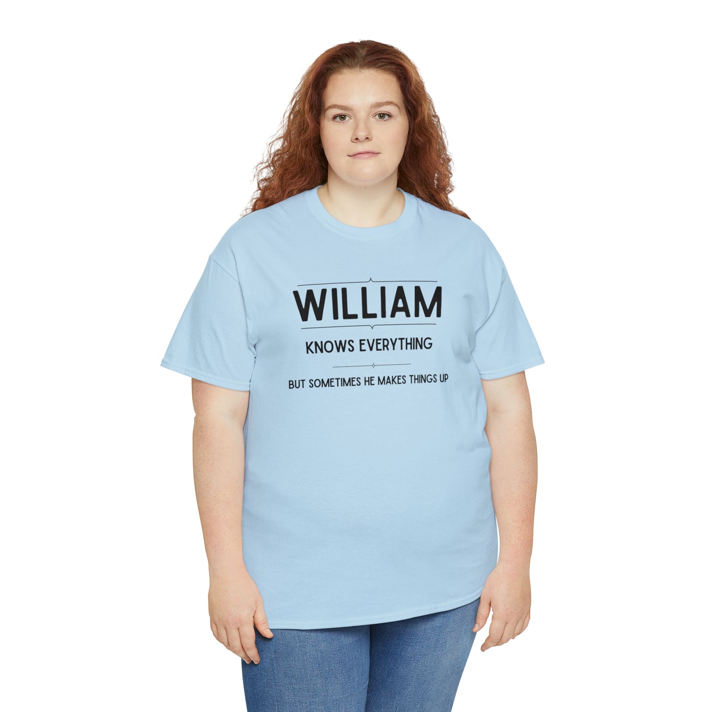 "William Knows Everything" T-shirt - Weave Got Gifts - Unique Gifts You Won’t Find Anywhere Else!