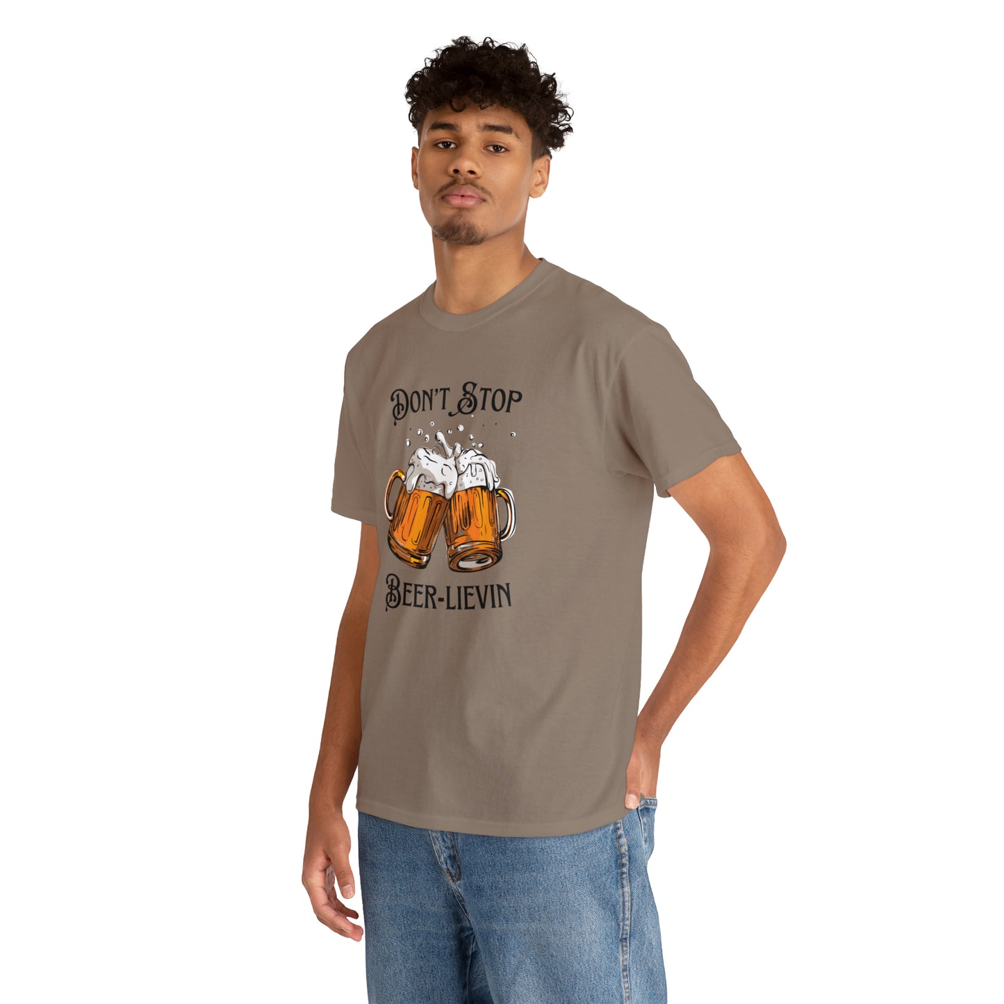 "Don't Stop Beer-lievin" T-Shirt - Weave Got Gifts - Unique Gifts You Won’t Find Anywhere Else!