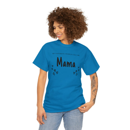 "My Favorite People Call Me Mama" T-Shirt - Weave Got Gifts - Unique Gifts You Won’t Find Anywhere Else!