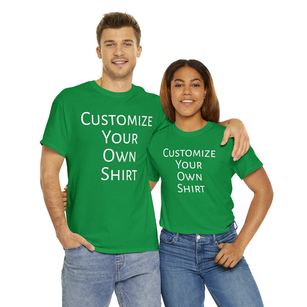 Create Your Own Shirt (White Font) - Weave Got Gifts - Unique Gifts You Won’t Find Anywhere Else!