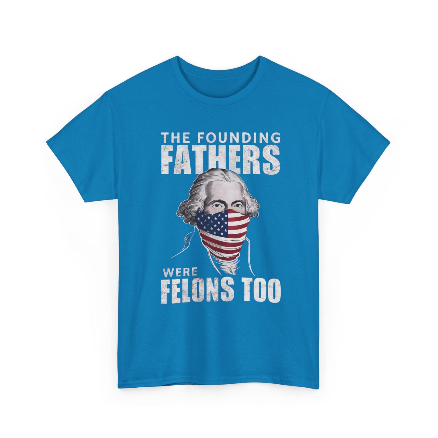 Graphic t-shirt with George Washington and patriotic message
