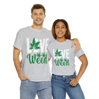 "Love Weed" T-Shirt - Weave Got Gifts - Unique Gifts You Won’t Find Anywhere Else!