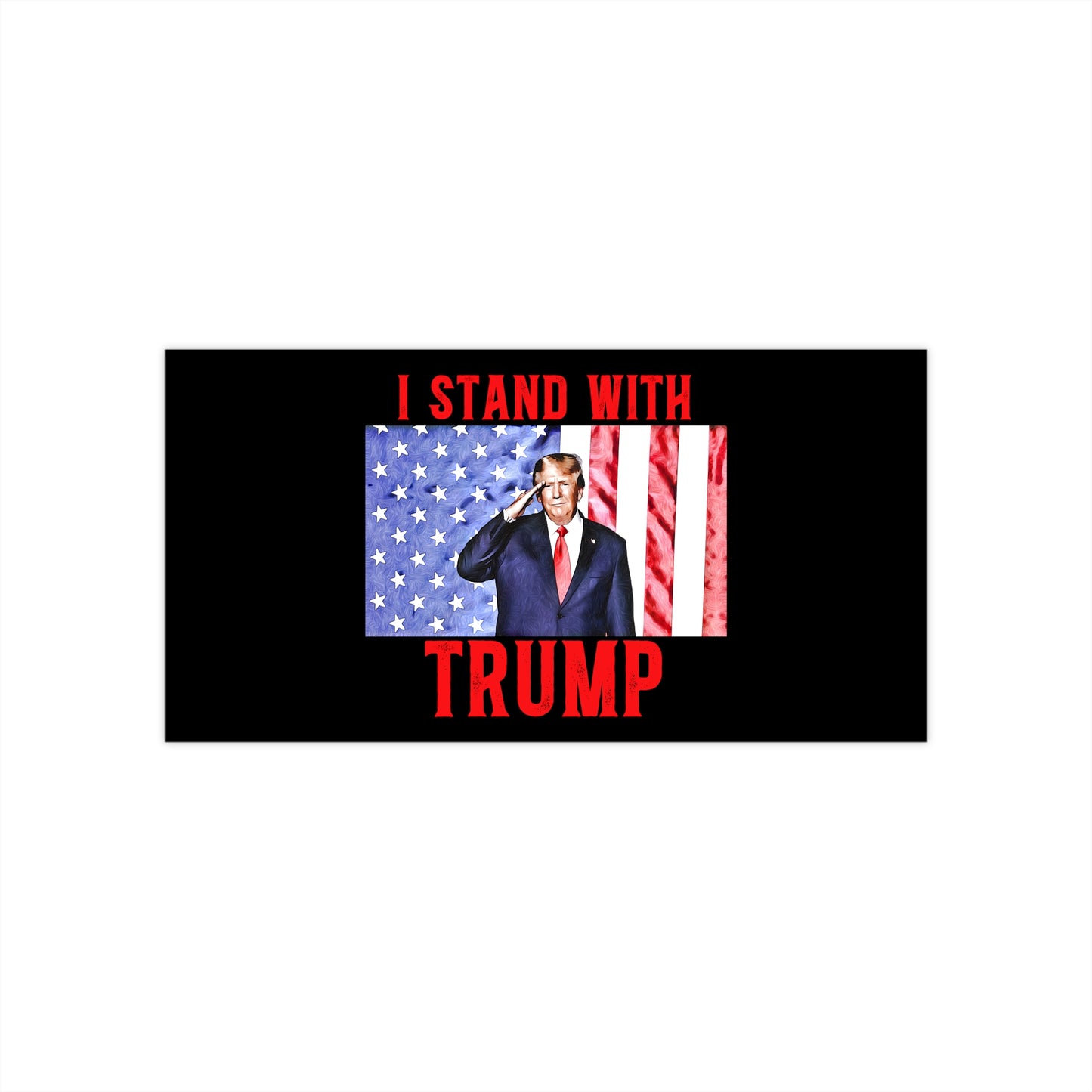 "I Stand With Trump" Bumper Sticker - Weave Got Gifts - Unique Gifts You Won’t Find Anywhere Else!