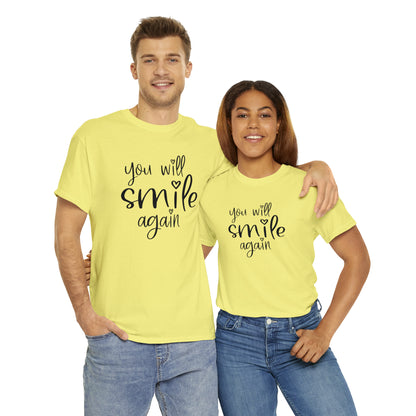 "You Will Smile Again" T-Shirt - Weave Got Gifts - Unique Gifts You Won’t Find Anywhere Else!