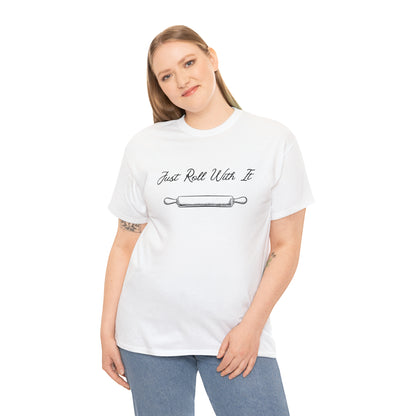 "Just Roll With It" T-Shirt - Weave Got Gifts - Unique Gifts You Won’t Find Anywhere Else!