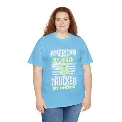 "American By Birth, Trucker By Choice" T-Shirt - Weave Got Gifts - Unique Gifts You Won’t Find Anywhere Else!