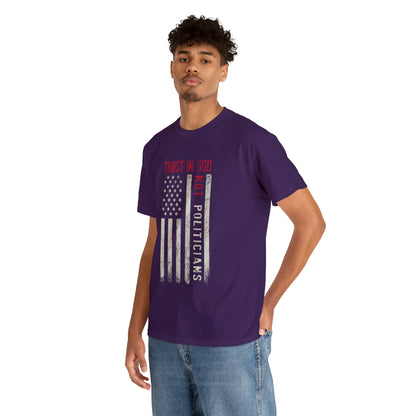 "Trust In God, Not Politicians" T-Shirt - Weave Got Gifts - Unique Gifts You Won’t Find Anywhere Else!