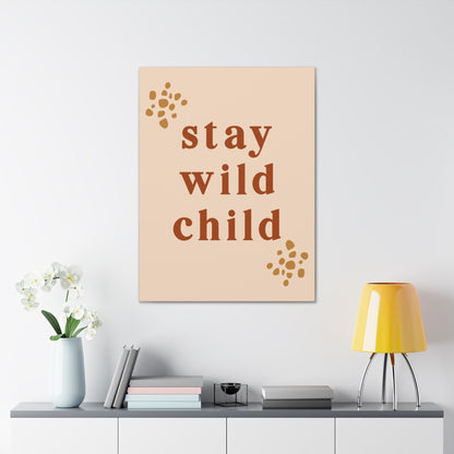 Stay Wild Child Wall Art