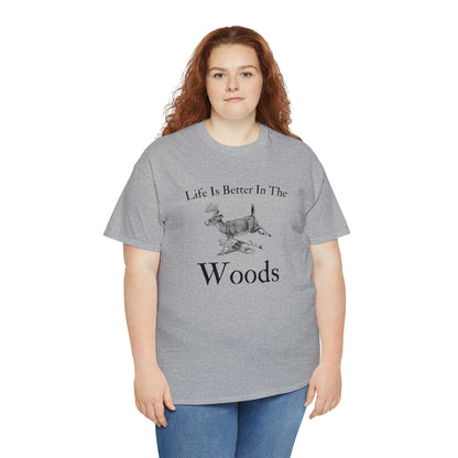 "Life Is Better In The Woods" T-Shirt - Weave Got Gifts - Unique Gifts You Won’t Find Anywhere Else!