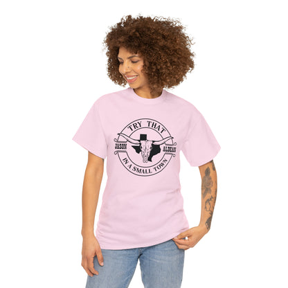 "Try That In A Small Town" T-Shirt - Weave Got Gifts - Unique Gifts You Won’t Find Anywhere Else!