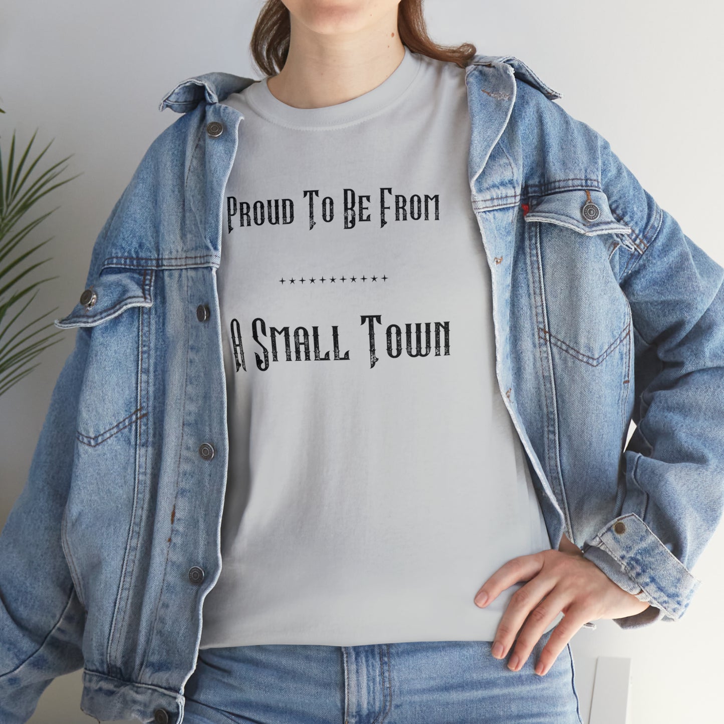 "Proud To Be From A Small Town" T-Shirt - Weave Got Gifts - Unique Gifts You Won’t Find Anywhere Else!