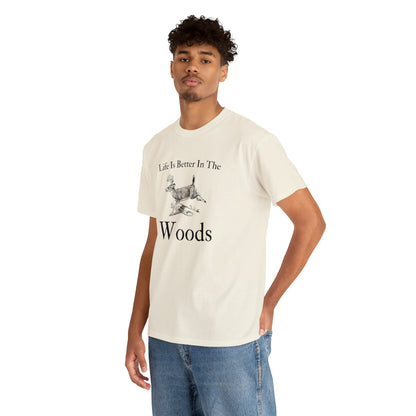 "Life Is Better In The Woods" T-Shirt - Weave Got Gifts - Unique Gifts You Won’t Find Anywhere Else!