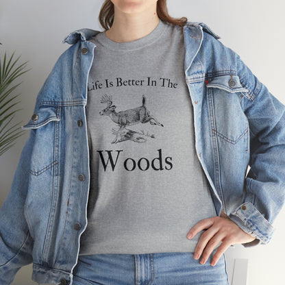 "Life Is Better In The Woods" T-Shirt - Weave Got Gifts - Unique Gifts You Won’t Find Anywhere Else!