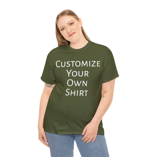 Create Your Own Shirt (White Font) - Weave Got Gifts - Unique Gifts You Won’t Find Anywhere Else!