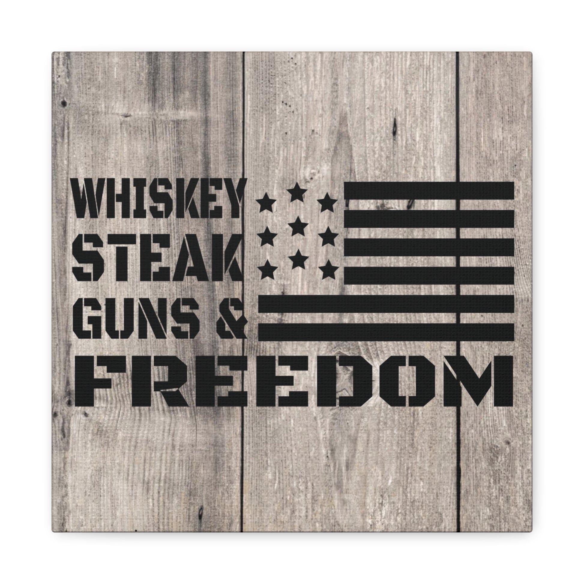 "Whiskey, Steak, Guns & Freedom" Canvas Wall Art - Weave Got Gifts - Unique Gifts You Won’t Find Anywhere Else!