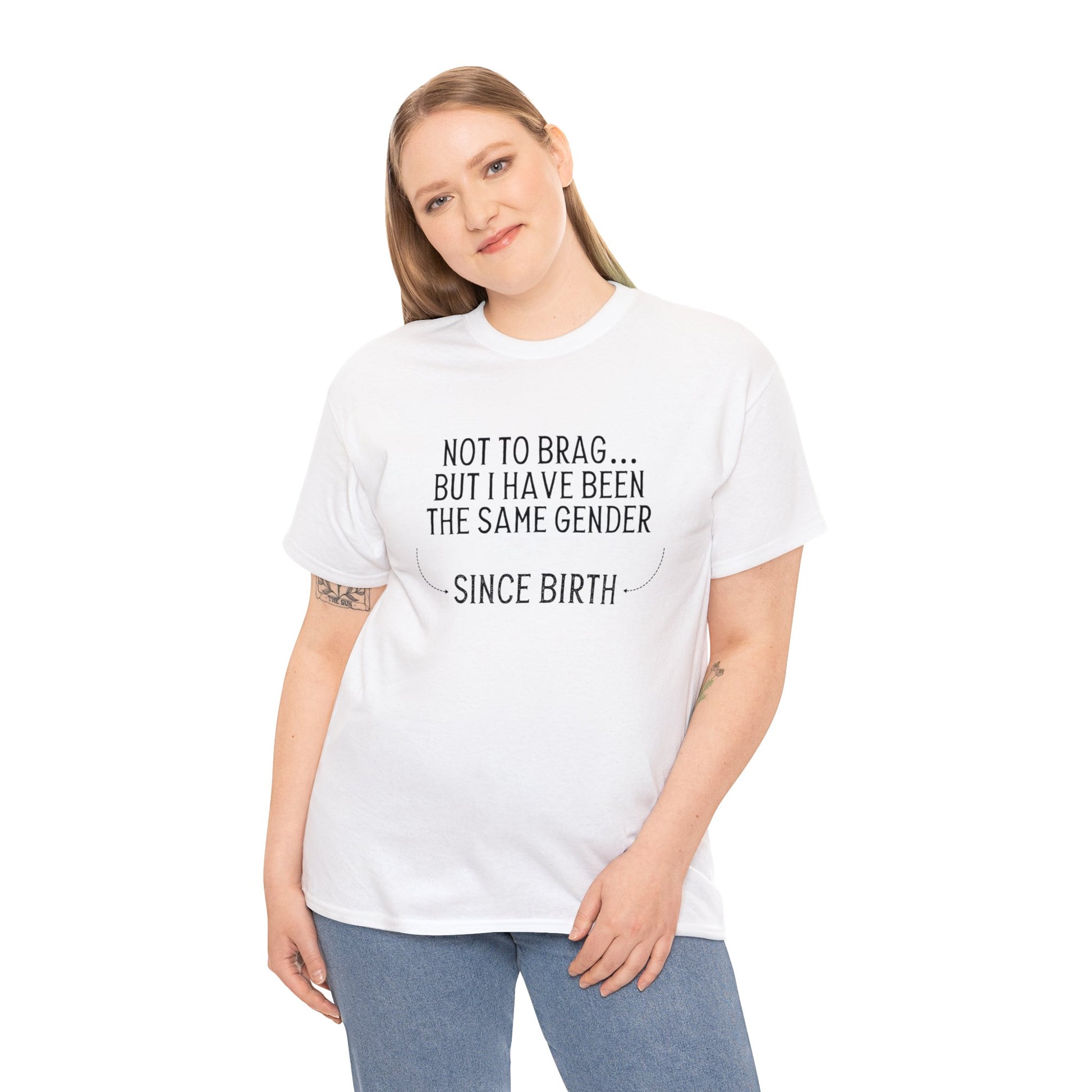 "Same Gender Since Birth" T-Shirt - Weave Got Gifts - Unique Gifts You Won’t Find Anywhere Else!