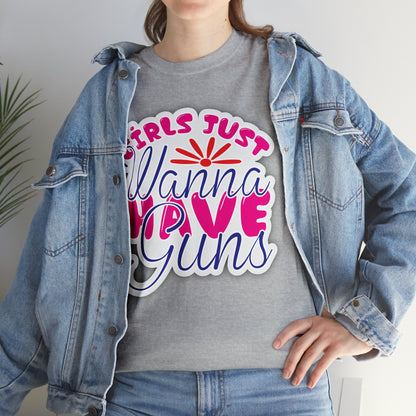 "Girl Just Wanna Have Guns" T-Shirt - Weave Got Gifts - Unique Gifts You Won’t Find Anywhere Else!