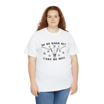 "Do No Harm, Take No Bull" T-Shirt - Weave Got Gifts - Unique Gifts You Won’t Find Anywhere Else!