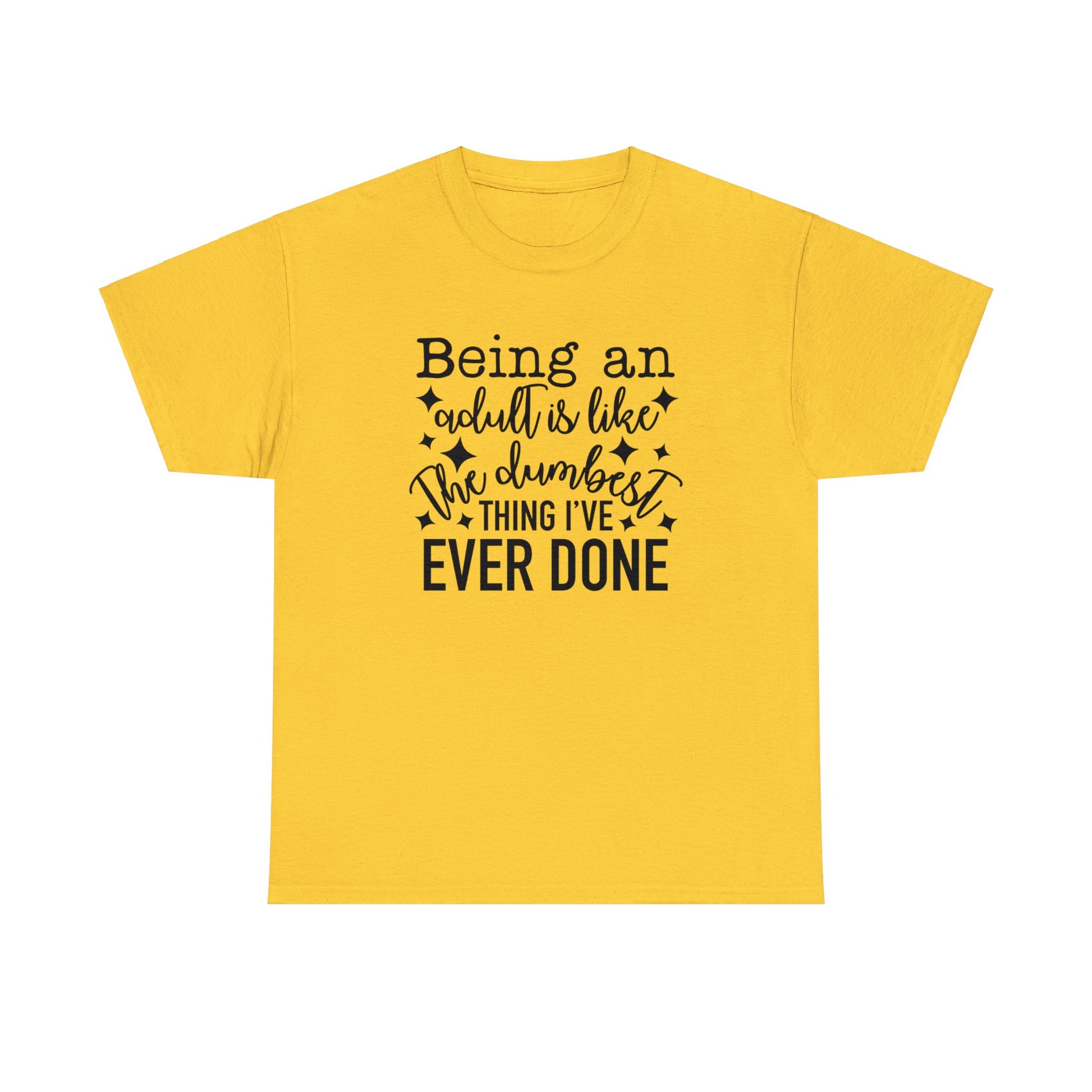 "Being An Adult..." T-Shirt - Weave Got Gifts - Unique Gifts You Won’t Find Anywhere Else!