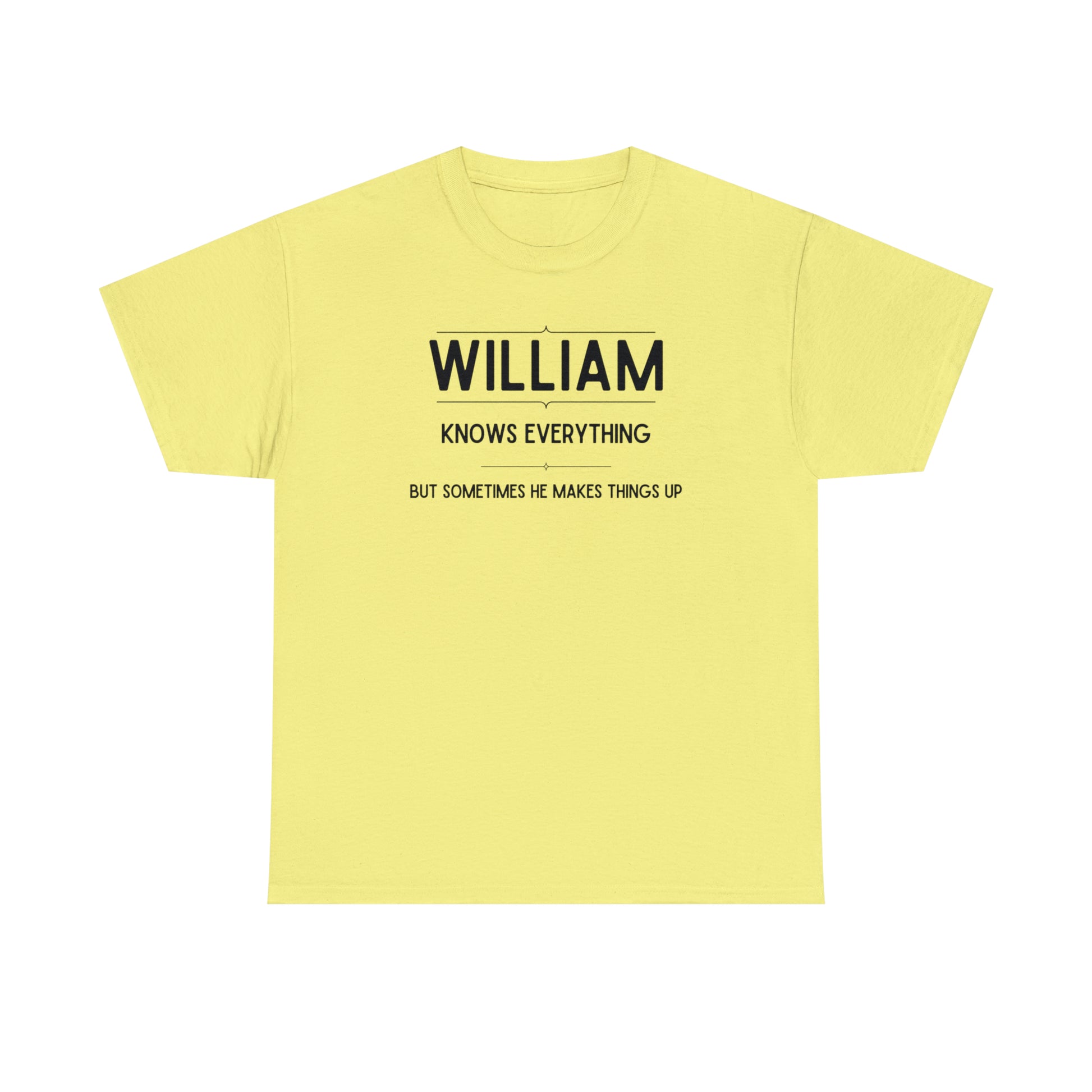 "William Knows Everything" T-shirt - Weave Got Gifts - Unique Gifts You Won’t Find Anywhere Else!